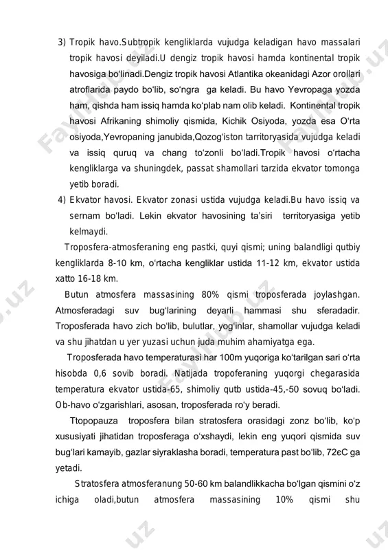 gi qutbiy kengliklarda 8-10 km, o‘rtacha kengliklar ustida 11-12 km, ekvator ustida xatto 16-18 km. butun atmosfera massasining 80% qismi troposferada joylashgan. atmosferadagi suv bug‘larining deyarli hammasi shu sferadadir. troposferada havo zich bo‘lib, bulutlar, yog‘inlar, shamollar vujudga keladi va shu jihatdan u yer yuzasi uchun juda muhim ahamiyatga ega. troposferada havo temperaturasi har 100m yuqoriga ko‘tarilgan sari o‘rta hisobda 0,6 sovib boradi. natijada tropoferaning yuqorgi chegarasida temperatura ekvator ustida-65, shimoliy qutb ustida-45,-50 sovuq bo‘ladi. ob-havo o‘zgarishlari, asosan, troposferada ro‘y beradi. ttopopauza troposfera bilan stratosfera orasidagi zonz bo‘lib, ko‘p xususiyati jihatidan troposferaga o‘xshaydi, lekin eng yuqori qismida suv bug‘lari kamayib, gazlar siyraklasha boradi, temperatura past bo‘lib, 72єc ga yetadi. stratosfera atmosferanung 50-60 km balandlikkacha bo‘lgan qismini o‘z ichiga oladi,butun atmosfera massasining 10% qismi shu sferada.stratosferada havo siyrak.bu sferada xavo, asosan, traposferadagi gazlardan iborat bo‘lsada,lekin unda ozon gazining miqdori ko‘proq. stratosferaning quyi qismida temperatura yozda ekvator ustida-70єc, qutblar ustida-56єc ga pasayadi; lekin …