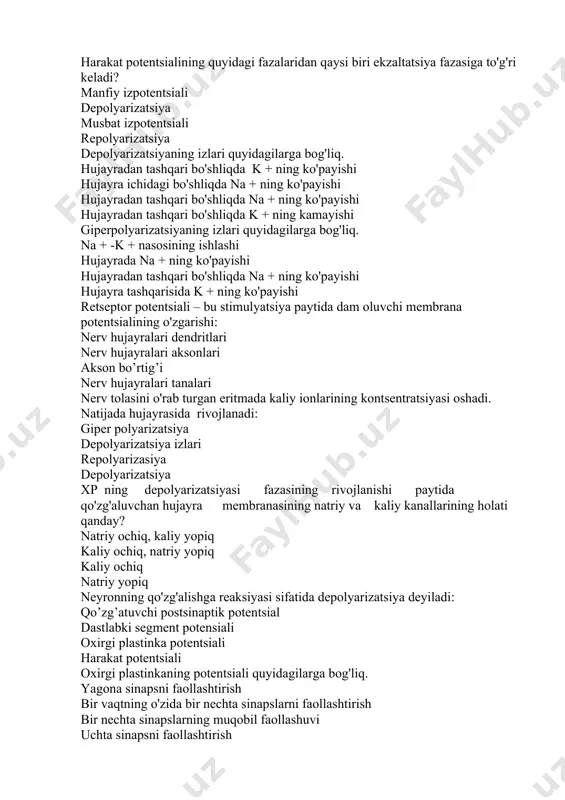 eptor potentsiali – bu stimulyatsiya paytida dam oluvchi membrana potentsialining o'zgarishi: nerv hujayralari dendritlari nerv hujayralari aksonlari akson bo’rtig’i nerv hujayralari tanalari nerv tolasini o'rab turgan eritmada kaliy ionlarining kontsentratsiyasi oshadi. natijada hujayrasida rivojlanadi: giper polyarizatsiya depolyarizatsiya izlari repolyarizasiya depolyarizatsiya xp ning depolyarizatsiyasi fazasining rivojlanishi paytida qo'zg'aluvchan hujayra membranasining natriy va kaliy kanallarining holati qanday? natriy ochiq, kaliy yopiq kaliy ochiq, natriy yopiq kaliy ochiq natriy yopiq neyronning qo'zg'alishga reaksiyasi sifatida depolyarizatsiya deyiladi: qo’zg’atuvchi postsinaptik potentsial dastlabki segment potensiali oxirgi plastinka potentsiali harakat potentsiali oxirgi plastinkaning potentsiali quyidagilarga bog'liq. yagona sinapsni faollashtirish bir vaqtning o'zida bir nechta sinapslarni faollashtirish bir nechta sinapslarning muqobil faollashuvi uchta sinapsni faollashtirish neyronda xp ning birinchi avlodining o'rni: akson bo’rtig’i akson neyron tanasi oxirgi plastinka markaziy asab tizimining glial hujayralari neyronlarning qo'zg'aluvchanligini quyidagicha tartibga soladi: ortiqcha k + ionlarining yutilishi orqali na+ ionlari uchun neyron membranasining o'tkazuvchanligini oshirish nerv o'sish omillarini ajratish ortiqcha ca + …