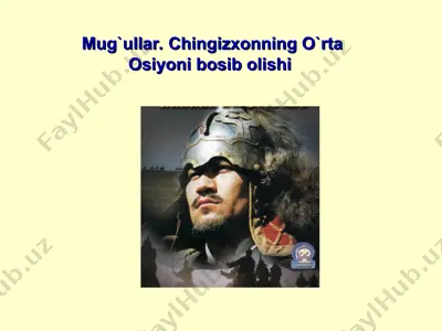 mug'ullar. chingizxonning o`rta osiyoni bosib olishi — PPT