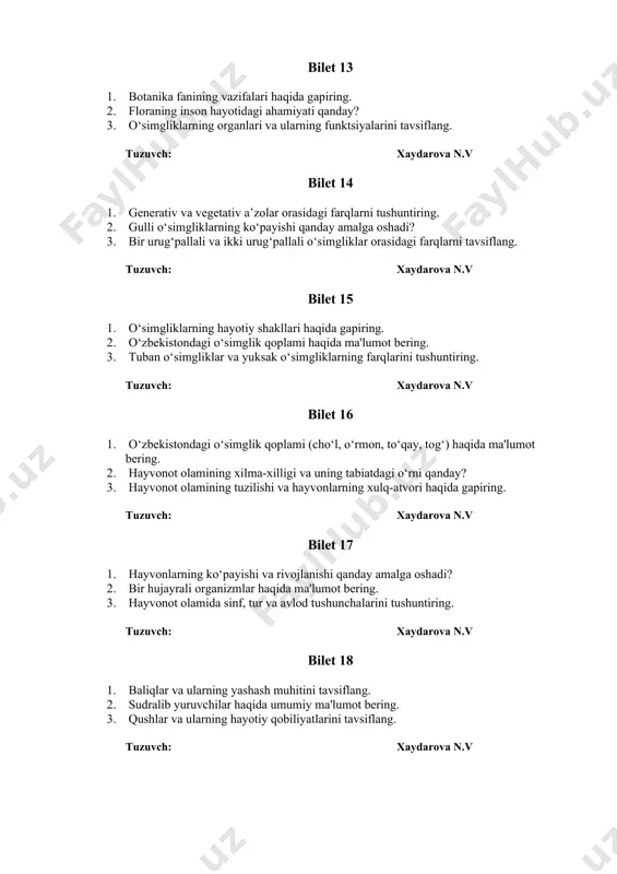 nchalarini tushuntiring. tuzuvch: xaydarova n.v bilet 18 1. baliqlar va ularning yashash muhitini tavsiflang. 2. sudralib yuruvchilar haqida umumiy ma'lumot bering. 3. qushlar va ularning hayotiy qobiliyatlarini tavsiflang. tuzuvch: xaydarova n.v bilet 19 1. sut emizuvchilar qanday xususiyatlarga ega va ularning tabiatdagi o‘rni qanday? 2. hayvonot olamining geografik tarqalishi haqida gapiring. 3. hayvonlarning kelib chiqishi va rivojlanishi haqida ma'lumot bering. tuzuvch: xaydarova n.v bilet 20 1. tabiiy fanlar nazariyasi va metodikasining pedagogika fanlari bilan bog‘liqligini tushuntiring. 2. tabiiy fanlarni o‘rgatishda metodik yondashuvlar qanday qo‘llaniladi? 3. tabiiy fanlarni o‘rgatishda interaktiv metodlar qanday ahamiyatga ega? tuzuvch: xaydarova n.v bilet 21 1. tabiiy fanlar nazariyasi va metodikasining ta'limiy va tarbiyaviy ahamiyati qanday? 2. tabiiy fanlarni o‘rgatishda didaktik tamoyillar qanday ishlatiladi? 3. tabiiy fanlarning ta'limdagi o‘rni va ahamiyati haqida gapiring. tuzuvch: xaydarova n.v bilet 22 1. quyosh sistemasi va sayyoralar orasidagi masofa qanday o‘lchanadi? 2. yerning shakli va uning o‘zgarishlarini tushuntiring. 3. kun va …