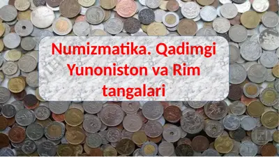 qadimgi yunoniston va rim tangalari — PPTX