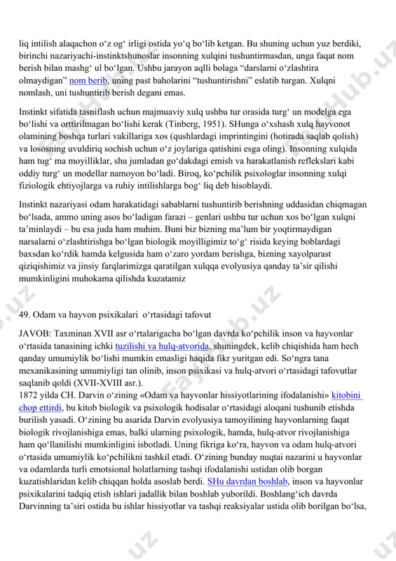 di, taʼsirotlar energiyasini nerv qoʻzgʻalishi energiyasiga aylantiradi, bu energiya nerv impulslari shaklida nerv tolalaridan oʻtadi. nerv sistemasi murakkablashgan sayin va unda maxsus retseptor (sezuvchi) hujayralar ixtisoslashgan sayin nerv sistemasi funksiyalari tobora turli-tuman boʻlib qolgan. 47. xulq-atvor va irsiyatning psixologik xususiyatlari javob: bizning qarindoshligimiz bizning ijtimoiy xulq-atvorimizda paydo bo'ladi. vongmi, nikomomi, smitmi, yoki gonzalesmi, biz tahminan sakkiz oylik bo’lganimizdan so’ng notanishlardan qo'rqishni boshladik va kattalar kabi, biz munosabat va o’xshashligiga ko’ra kishilarni afzal ko’ramiz. sayyoramizning turli burchaklaridan bo’lishimizdan qat’iy nazar, biz boshqalarni kulganini va xo'mrayishini qanday o'qishni bilamiz evolyutsionist-psixologlar ch.darvin ta’limoti va xulq-atvor o’rtasidagi aloqadorlikni tadqiq qilish natijasida shuni aniqlashdiki, bizning universal shaxsiy xususiyatlarimizni bizning individual farqlarimiz bixevioral genetika (xulq-atvor genetikasi) tadqiqot predmeti ekanini tushuntirishga harakat qilishdi. zamonaviy evolutsiya nazariyasi darvin nazariyasi asosida yaratilgan. shu bois, darvin nazariyasi evolutsiya jarayonidagi organik dunyoning tuzilish borasidagi muhim savollarga mantiqiy va isbotlar bilan javob bera oladi deb aytishimiz mumkin.1[3] ikki xil tuxum hujayradan hosil …