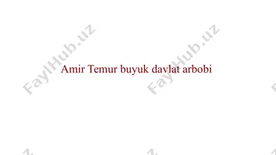 amir temur buyuk davlat arbobi — PPTX