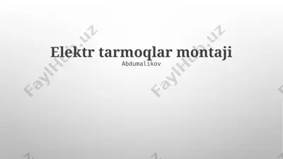 elektr tarmoqlar montaji — PPTX