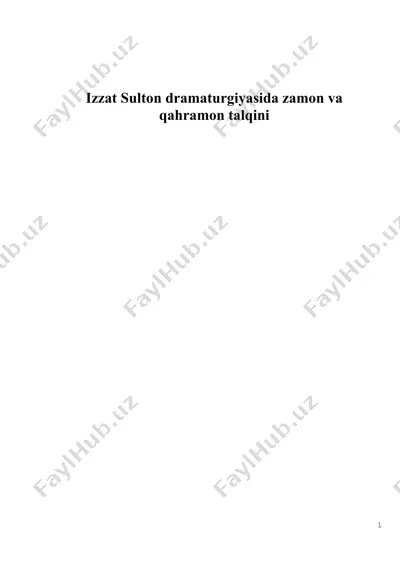 izzat sulton dramaturgiyasida zamon va qahramon talqini — DOC