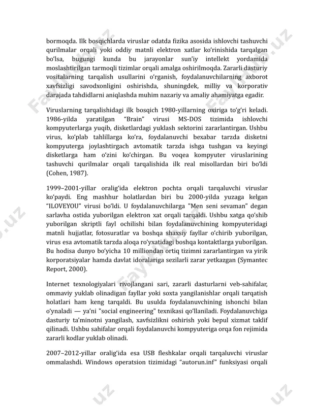 r kodlar yoki instagram va telegram’dagi aldov sahifalari orqali foydalanuvchi qurilmasiga orqa eshik orqali kirib olgan zararli kodlar foydalanuvchining kamerasi, joylashuvi va parollarini nazorat qilishga urinmoqda. google play va appstore do‘konlari tomonidan har kuni minglab ilovalar tekshirilib o‘chirilayotgani, mobil xavfsizlik tahdidlari qanday darajada jiddiyligini ko‘rsatadi. 2.1. kompyuter viruslarining turlari va ular orasidagi farqlar kompyuter viruslari – bu foydalanuvchi ruxsatisiz kompyuter tizimiga kirib, o‘zini avtomatik ko‘paytiradigan, mavjud fayllarga zarar yetkazadigan va tizim ish faoliyatini izdan chiqaradigan dasturiy kodlar majmuidir. texnologiyalar rivojlanishi bilan zararli dasturiy vositalarning ko‘lami ham kengayib, ularning tuzilmasi va vazifasida jiddiy farqlar paydo bo‘lgan. bugungi kunda kompyuter viruslarini ularning ishlash mexanizmi, nishon olgan tizim komponentalari va zarar yetkazish shakllariga qarab turkumlash mumkin. dastlabki viruslar asosan bajariluvchi fayllarga yopishgan va ularning ish faoliyatiga aralashgan. bunday viruslar foydalanuvchi tomonidan ishga tushirilgan dasturlar orqali faollashgan va shu orqali boshqa fayllarga ham o‘zini ko‘chirgan. bu turdagi viruslar ko‘pincha oddiy antivirus dasturlari bilan aniqlansa-da, …