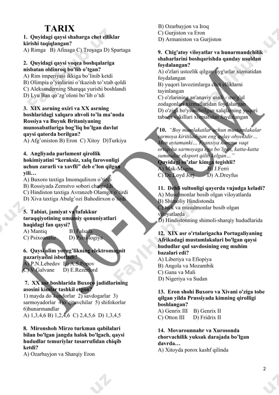 8. mironshoh mirzo turkman qabilalari bilan bo'lgan jangda halok bo'lgach, qaysi hududlar temuriylar tasarrufidan chiqib ketdi? a) ozarbayjon va sharqiy eron b) ozarbayjon va iroq c) gurjiston va eron d) armaniston va gurjiston 9. chig'atoy viloyatlar va hunarmandchilik shaharlarini boshqarishda qanday usuldan foydalangan? a) o'zlari ustozlik qilgan uyg'urlar xizmatidan foydalangan b) yuqori lavozimlarga chet elliklarni tayinlangan c) o'zlarining an'anaviy usuli - mo'g'ul zodagonlari xizmatlaridan foydalangan d) o'ziga bo'ysundirilgan xalqlarning yuqori tabaqa vakillari xizmatidan foydalangan 10. “boy mamlakatlar uchun mustamlakalar sarmoya kiritiladigan eng qulay obyektdir… men aytamanki… fransiya hamma vaqt ortiqcha sarmoyaga ega bo’lgan, katta-katta summalar eksport qilib kelgan…” quyidagi so’zlar kimga tegishli? a) mak-magon b) j.ferri c) de.loyd jorj d) a.dreyfus 11. dehli sultonligi qayerda vujudga keladi? a) musulmonlar bosib olgan viloyatlarda b) shimoliy hindistonda c) turk va musulmonlar bosib olgan viloyatlarda d) hindistonning shimoli-sharqiy hududlarida 12. xix asr o'rtalarigacha portugaliyaning afrikadagi mustamlakalari bo'lgan qaysi hududlar qul savdosining eng muhim …