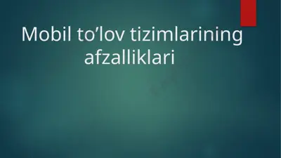 mobil to’lov tizimlarining afzalliklari — PPTX