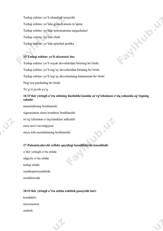 mezotimpanit va epitimpanitning asosiy differensial belgilari: perforatsyaning joylashishi so’rg’ichsimon o’siq rengenografiyasi ma’lumotlari eshituv nayi o’tkazuvchanligining buzilishi yiringli ajralma tabiati tashqi eshituv yo’li kengligi 36 ikkilamchi parotit asorat sifatida qaysi kasallikda rivojlanishi mumkin? absesslanuvchi quloqchipqonida quloq chirkida surunkali yiringli otitda o’tkir yiringli otitda mastoiditda 37 xolesteatomali surunkali yiringli epitimpanitda isituvchi kompressning ta’siri: hech qanday ta’siri yo’q quloq holatini yaxshilanishi xolesteatomani so’rilishiga olib keladi o’rta quloqdagi jaryonning hurujiga olib keladi yiringli ajralmaning surilib ketishiga olib keladi 38 surunkali yiringli mezotimpanitda tezkor operatsiyaga ko’rsatma: kalla ichi asoatlari eshitish pasayishi quloqda shovqin eshituv nayi o’tkazuvchanligini buzilishi jarayonning tez-tez qaytalanishi 39 bemorda surunkali yiringli o’rta otit huruji bo’lganda otorinolaringolog taktikasi: konservativ davo o’tkazib, samara bo’lmasa o’rta quloqda operatsiya o’tkazish intensiv umumiy davolash, operatsiya qilmaslik faqat mahalliy davo o’tkazish medikamentoz davolamasdan, o’rta quloqni sanatsiyalovchi operatsiya o’tkazish o’rta quloqda operatsiya + medikamentaz davo 40 gartman bo’yicha quloqni yuvganda «soya» belgisi kuzatiladi: xolestetomada kariesda granulyasiyada hamma hollarda kuzatilmaydi …