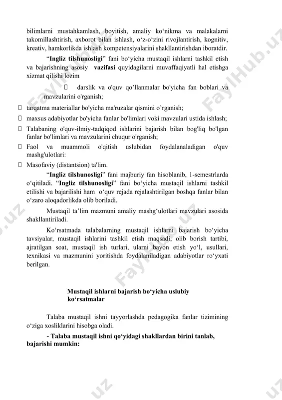 bajarish bo‘yicha uslubiy ko‘rsatmalar talaba mustaqil ishni tayyorlashda pedagogika fanlar tizimining o‘ziga xosliklarini hisobga oladi. - talaba mustaqil ishni qo‘yidagi shakllardan birini tanlab, bajarishi mumkin: 1) o‘rganilayotgan mavzuni darslik va o‘quv qo‘llanmalar, gazeta, jurnallar, shuningdek ijtimoiy fanlar tizimining asosiy manbalaridan foydalanib yoritishi; 2) tarqatma materiallar bo‘yicha dasturda belgilangan ma’ruza qismlarini o‘rganish. - talaba mustaqil ish mavzularini quyidagi tashkiliy shakllarda tayyorlashi mumkin: 1) adabiyotlar bilan ishlash, mavzu bo‘yicha bibliografiya tuzish va adabiyotlarni qisqacha mazmunini berishi; 2) mavzu bo‘yicha ijodiy ish bajarishi; 3) mavzular bo‘yicha referat yozishi; 4) mavzular bo‘yicha ko‘rgazmalar tayyorlash: pano, plakat, buklet, slaydlar va b. 5) ayrim mavzularni mustaqil o‘zlashtirish; 6) seminar va amaliy mashg‘ulotlarga tayyorgarlik ko‘rish; 7) laboratoriya ishlariga tayyorgarlik ko‘rish; 8) esse, ilmiy-uslubiy maqola, anjuman tezislarini tayyorlash; 9) nazariy bilimlarni amaliyotga qo‘llash; 10) mavzular bo‘yicha tarqatmalar tayyorlash: savol kartochkalari, muammoli savol kartochkalari, test tarqatmalari, boshqotirmalar, krossvord, skanvord, didaktik o‘yinlar va b.; 11) glossariylar tuzish; 12) mavzularning elektron …