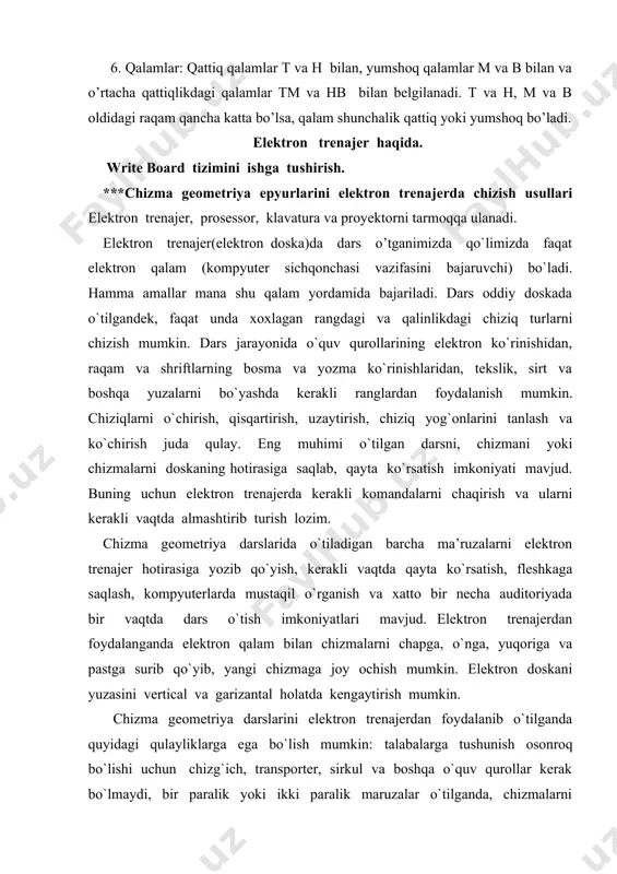 da quyidagi qulayliklarga ega bo`lish mumkin: talabalarga tushunish osonroq bo`lishi uchun chizg`ich, transporter, sirkul va boshqa o`quv qurollar kerak bo`lmaydi, bir paralik yoki ikki paralik maruzalar o`tilganda, chizmalarni qayta chizishga xojat yo`q. ikkinchi dars boshlanganda qisqa vaqt ichida birinchi darsda o`tilgan mavzuni mazmuni va chizmalarni qayta ko`rib chiqish va aynan shu joydan darsni davom ettirish mumkin. elektron trenajerdan foydalanish imkoniyati yaratiladigan bo`lsa: birinchi navbatda uning barcha imkoniyatlarini o`rganib chiqish lozim, chizma geometriya ma’ruzalaridan tashqari amaliy mashg`ulotlarni, injenerlik grafikasi darslarini, hamda qurilish chizmachiligi darslarini o`qitishda ham elektron trenajerdan foydalanish, o`qituvchi uchun ham talaba uchun ham juda yaxshi qulayliklar hosil qiladi. o`qituvchi doskada bajaradigan barcha amallarni joyida o`tirgan holda bajarishi mumkin. bunda bajarilayotgan amallarni talabalar uzluksiz kuzatishlariga erishiladi. faqat doskadagi elektron qalam vazifasini o`qituvchi kompyuter sichqonchasi orqali boshqaradi. bu jarayonlar birinchidan talabalarning fanlardan o`zlashtirish samaradorligini oshiradi, ikkinchidan elektron trenajerdan foydalanish, chizma geometriya va injenerlik grafikasi darslarini sifatli va samarali bo`lishiga xizmat qiladi. …