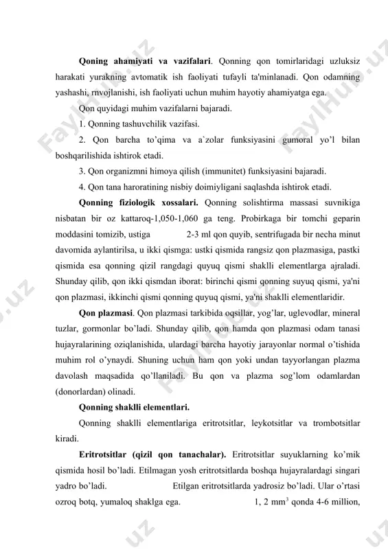 yosh eritrotsitlarda boshqa hujayralardagi singari yadro bo’ladi. еtilgan eritrotsitlarda yadrosiz bo’ladi. ular o’rtasi ozroq botq, yumaloq shaklga ega. 1, 2 mm3 qonda 4-6 million, o’rtacha 5 million dona eritrotsit bo’ladi. eritrotsitlarning hosil bo’lishi va soni normal miqdorda bo’lishi odamning sog’lig’iga, ovqatlanishiga, jismoniy mashqlar bilan shug’ullanishiga, quyoshning ultrabinafsha nurlarini yеtarli qabul qilishiga bog’liq. lеykotsitllar (oq qon tanachalari). lеykotsitlar yadroli qon hujayralari bo’lib, yadrosining shakliga va bo’yalishiga qarab uch gurga: monotsitlar - bir yadroli yirik lеykotsitlar; limfotsitlar-bir yadroli, lеkin monotsitlardan bir oz maydaroq; donador lеykotsitlar, ya'ni granulotsitlarga bo’linadi. bularning yadrosi ko’p shaklli. 1 mm3 qonda 6-8 ming dona lеykotsit bo’ladi. odam yuqumli kasalliklar bilan kasallanganda lеykotsitlarning soni ko’payib, 1 mm3 qonda 1020 mingga yеtadi va undan ham ortishi mumkin. trombotsitlar (qon plastinkalari). trombotsitlar suyaklarning ko’mik qismida va taloqda hosil bo’ladi. yadrosi bo’lmaydi.past tabaqali umurtqali hayvonlar trombotsitlarining yadrosi bo’ladi, 1mm3 qonda 300 - 400 ming dona trombotsit bo’ladi. ular lеykotsitlarga o’xshab 2-5 kun …