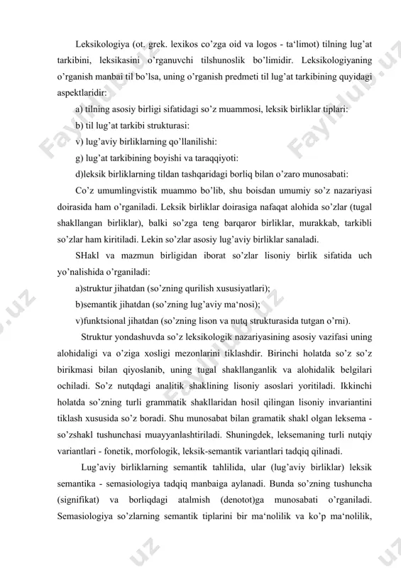 ologik, leksik-semantik variantlari tadqiq qilinadi. lug’aviy birliklarning semantik tahlilida, ular (lug’aviy birliklar) leksik semantika - semasiologiya tadqiq manbaiga aylanadi. bunda so’zning tushuncha (signifikat) va borliqdagi atalmish (denotot)ga munosabati o’rganiladi. semasiologiya so’zlarning semantik tiplarini bir ma‘nolilik va ko’p ma‘nolilik, umumiy va xususiy, mavhum va muayyan, keng va tor (giperonim va giponim), bosh va hosila, to’g’ri va ko’chma ma‘nolari tadqiq qilinadi. bunda asosiy e‘tibor ko’p ma‘noli so’zlarning semantik strukturasiga, so’z ma‘nolari tiplari va ularni ajratish mezonlariga, so’z ma‘nolarining o’zgarishi va taraqqiyoti, so’zning ma‘nosini yo’qotishi va grammatik formantga aylanishi-desemantizatsiya hodisasiga qaratiladi. funktsional yondashuvda so’z lisonning nutqda reallashuvi jarayonidagi roli, shuningdek, boshqa lisoniy sathlar birliklari voqelanishiga, ular umumiy ma‘nolarining parchalanishiga qo’shgan «hissasi» tekshiriladi. masalan, odamcha so’zshaklida odam leksemasi -cha qo’shimchasining «kichraytirish-kamsitish» ma‘nosini qizcha so’zidagi «kichraytirish-erkalash» ma‘nosidan farqlagan, morfologik sath birligi bo’lgan -ga morfemasining «kichraytirish» ugmsini parchalab, uning bir parchasini ikkinchi parchasidan ajratgan. leksikologiya leksikani til tizimidagi ichki tizim (sistema) sifatida qaraydi. shuningdek, o’zaro ma‘noviy …