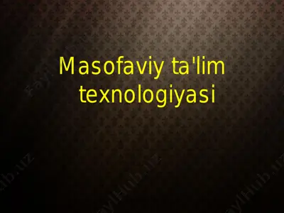 masofaviy ta'lim texnologiyasi — PDF
