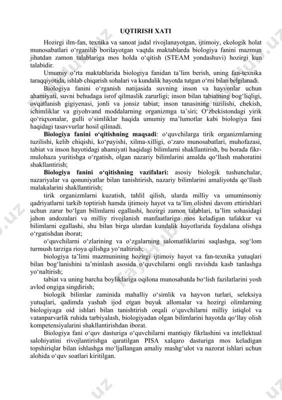 foydalana olishga o‘rgatishdan iborat; o‘quvchilarni o‘zlarining va o‘zgalarning salomatliklarini saqlashga, sog‘lom turmush tarziga rioya qilishga yo‘naltirish; biologiya ta’limi mazmunining hozirgi ijtimoiy hayot va fan-texnika yutuqlari bilan bog‘lanishini ta’minlash asosida o‘quvchilarni ongli ravishda kasb tanlashga yo‘naltirish; tabiat va uning barcha boyliklariga oqilona munosabatda bo‘lish fazilatlarini yosh avlod ongiga singdirish; biologik bilimlar zaminida mahalliy o‘simlik va hayvon turlari, seleksiya yutuqlari, qadimda yashab ijod etgan buyuk allomalar va hozirgi olimlarning biologiyaga oid ishlari bilan tanishtirish orqali o‘quvchilarni milliy istiqlol va vatanparvarlik ruhida tarbiyalash, biologiyadan olgan bilimlarini hayotda qo‘llay olish kompetensiyalarini shakllantirishdan iborat. biologiya fani o‘quv dasturiga o‘quvchilarni mantiqiy fikrlashini va intellektual salohiyatini rivojlantirishga qaratilgan pisa xalqaro dasturiga mos keladigan topshiriqlar bilan ishlashga mo‘ljallangan amaliy mashg‘ulot va nazorat ishlari uchun alohida o‘quv soatlari kiritilgan. biologiya o‘quv dasturi asosida fan o‘qituvchisi yillik taqvim-reja ishlab chiqadi va ta’lim muassasasining o‘quv ishlari bo‘yicha direktor o‘rinbosari tomonidan tasdiqlanadi. taqvim-reja tuzishda laboratoriya ishlarining o‘tkazilishi, oraliq va yakuniy nazorat ishlarining …