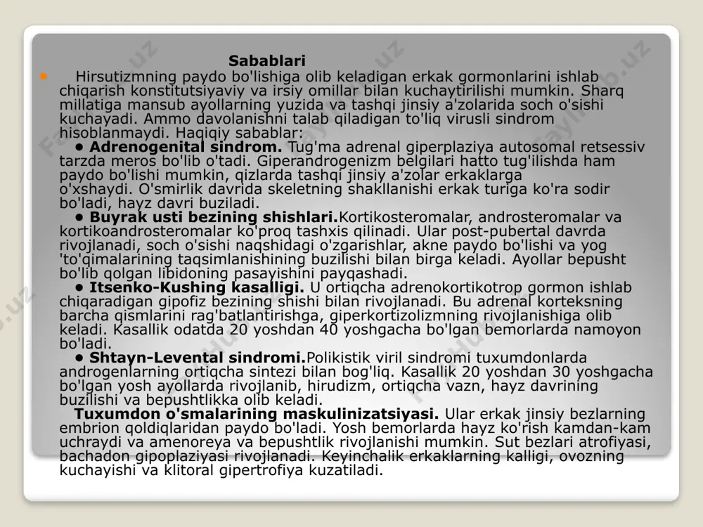 cha alomatlar mavjud emas. teri qo'pol, qalinlashadi, yog'li bo'ladi, akne paydo bo'ladi. bog'larning qalinlashishi tufayli ovoz kengayadi. hirsutizm ba'zida virusli sindromning yagona belgisi bo'lib, tashxisni murakkablashtiradi va shifokorga kech tashrif buyurishga olib keladi. jinsiy istakning doimiy pasayishi oilaviy munosabatlarni buzadi va stressni oshiradi. hayz ko'rish tartibsiz bo'ladi, qon ketishining davomiyligi kamayadi va tsikl amenoregacha uzayadi. endokrin bepushtlik rivojlanadi, bu giperandrogenizm va uning sabablarini bartaraf qilmasdan davolash mumkin emas. virilizm teri ostidagi tolalar tarqalishining o'zgarishi bilan birga keladi, bemorlarda yog 'birikmalari tananing yuqori qismida to'planadi, shuning uchun oyoq-qo'llar nomutanosib ravishda ingichka bo'lib ko'rinadi. karbongidrat va lipid almashinuvining buzilishi, ko'pincha diabet bilan bog'liq patologiya. bilan bog'liq alomatlar: yuz xususiyatlarining qo'pollashishi. androsteroma bilan og'rigan bemor erkak tipidagi soch o'sishi ( hirsutizm ) aniq ko'rinadi qo'shimcha faktlar viril sindromi (maskulinizatsiya, virilizm) har qanday yoshdagi ayollarda rivojlanishi mumkin. patologik holatning tarqalishi va og'irligi uning sababiga bog'liq. tug'ma shakllar 5-6000 barcha yangi tug'ilgan qizlarning 1 tasida …