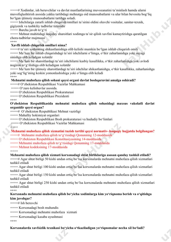 muvozanatini ta’minlash hamda ularni muvofiqlashtirish asosida yakka tartibdagi mehnatga oid munosabatlarni va ular bilan bevosita bog‘liq bo‘lgan ijtimoiy munosabatlarni tartibga soladi. ==== ishchilarga zararli ishlab chiqarish omillari ta’sirini oldini oluvchi vositalar, sanitar-texnik, gigiyenik va tashkiliy tadbirlar tizimidir ==== barcha javob tо‘g‘ri ==== mehnat muhitidagi noqulay sharoitlari xodimga ta’sir qilish xavfini kamaytirishga qaratilgan chora-tadbirlar majmuasi ++++ xavfli ishlab chiqarish omillari nima? ====# ta’siri xodimning shikastlanishiga olib kelishi mumkin bo‘lgan ishlab chiqarish omili ==== ma’lum bir ishlab chiqarishdagi ta’siri ishchilarni о‘limga, о‘tkir zaharlanishga yoki suyagi sinishga olib keladgan xolatdir ==== ma’lum bir sharoitlardagi ta’siri ishchilarni kasbiy kasallikka, о‘tkir zaharlanishga yoki avlodi nogiron tо‘g‘ilishiga olib keladigan xolatdir ==== ma’lum bir ijtimoiy sharoitlardagi ta’siri ishchilar shikastlanishga, о‘tkir kasallikka, zaharlanishga yoki sog‘lig‘ining keskin yomonlashishiga yoki о‘limga olib keladi ++++ mehnatni muhofaza qilish sohani qaysi organi davlat boshqaruvini amalga oshiradi? ====# о‘zbekiston respublikasi vazirlar mahkamasi ==== о‘zaro kelishuvlar asosida. ==== о‘zbekiston respublikasi prokuraturasi ==== о‘zbekiston respublikasi …