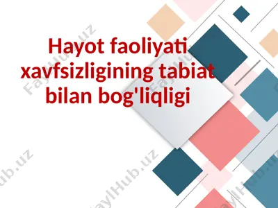 hayot faoliyati xavfsizligining tabiat bilan bog'liqligi — PPTX