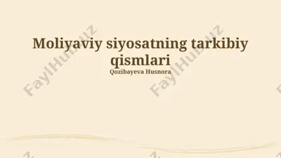 moliyaviy siyosatning tarkibiy qismlari — PPTX