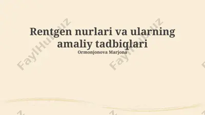 rentgen nurlari va ularning amaliy tadbiqlari — PPTX
