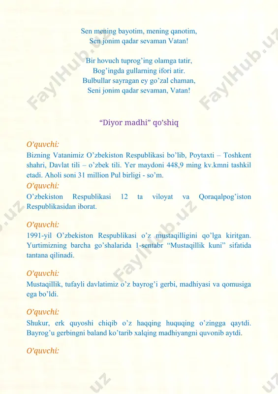 asini bilish va ularning vosiyligi huquqlariga ega. 7-modda o’quvchi: har kim bilim olish huquqiga ega. bepul umumiy ta’lim olish davlat tomonidan kafolatlanadi. maktab ishlari davlat nazoratidadir. 41-modda o’quvchi: farzandlar ota-onalarning nasl-nasabidan va fuqarolik holatidan qat’iy nazar qonun oldida tengdirlar. onalik va bolalik davlat tomonidan muhofaza qilinadi. 65-modda o’-o’zligini topdi hur o’zbek elim. z-zuhroday charaqlar, porloqdir yo’lim. b-baxt qushi boshimda, maqsadim ulug’. e-erkim o’z qo’limda, niyatim qutlug’. k-kamolot cho’qqisin ko’zlaymiz toki. i-insoniyat yo’li – ezgulik o’yi . s-sadoqatli, iymoni bu xalqim azaldan. t-totuv yashar bir-biriga yelkadosh qardosh. o-olamni asraylik, tinch bo’lsin. n-nomi tilda doston, jon o’zbekiston. o’quvchi: biz o’z vatanimizni chin dilimizdan sevamiz, u bilan faxrlanamiz. vatanga bo’lgan muhabbatimiz bu vatanparvarlikni bildiradi. vatanni sevuvchi kishi esa vatanparvar deb ataladi. o’quvchi: o’zbekiston – vatanim manim deb faxrlanamiz. bu faxr bizdagi milliy g’ururni yanada shakllantiradi. o’z xulq – atvorimiz, madaniyatimiz o’zbekligimiz bilan vatanimizga bo’lgan muhabbatimizni izhor etamiz. prezidentimiz “farzandlarimiz – bizdan ko’ra kuchli, …