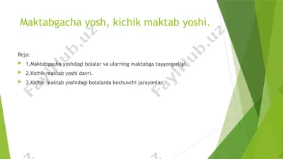 maktabgacha yosh, kichik maktab yoshi — PPTX