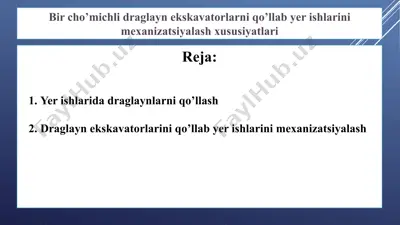 bir cho’michli draglayn ekskavatorlarni qo’llab yer ishlarini mexanizatsiyalash xususiyatlari 2 — PPTX