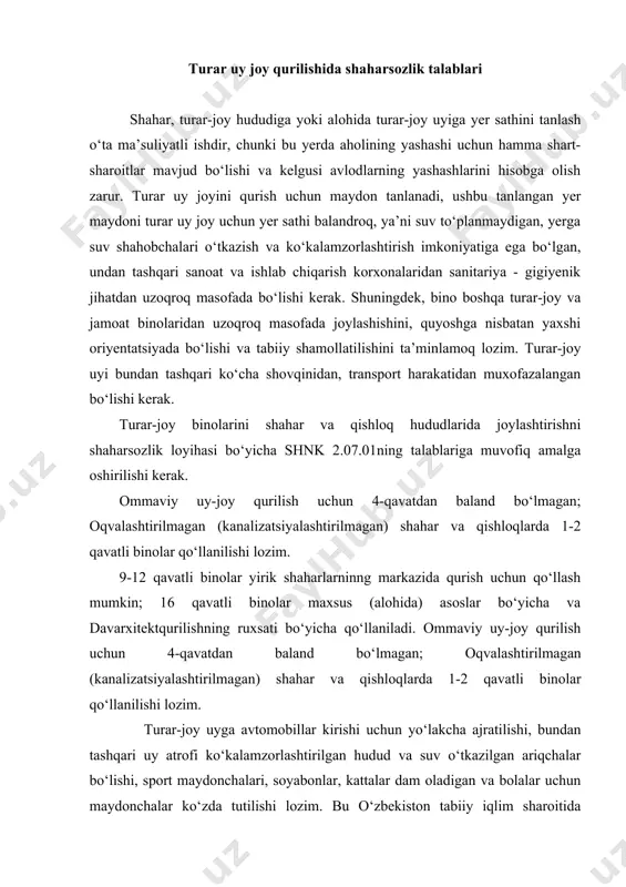 ud va suv o‘tkazilgan ariqchalar bo‘lishi, sport maydonchalari, soyabonlar, kattalar dam oladigan va bolalar uchun maydonchalar ko‘zda tutilishi lozim. bu o‘zbekiston tabiiy iqlim sharoitida muhim omillardan biridir. yer sathi qo‘shni uylar bilan, tuman markazi bilan bolalar bog‘chasi, maktab, savdo, madaniy va maishiy xizmat ko‘rsatish joylari bilan qulay bog‘langan bo‘lishi kerak. turar - joy kompleksining ko‘kalamzorlashtiriladigan hududining yuzasini 6m2/kishi dan kam bo‘lmagan yuzada qabul qilish taqozo etiladi. ko‘kalamzorlashtiriladigan xudud maydoniga, shuningdek, katta yoshli kishilar uchun mo‘ljallangan dam olish maydonchalari, bolalarga mo‘ljallangan o‘yin maydonchalari va piyodalar yo‘lakchalari (agar bu yo‘lakchalarning yuzasi ko‘kalamzorlashtiriladigan hududning – 30% dan kamrog‘ini egallasa) ham kiritiladi. birinchi qavatda xonadonlarga ega bo‘lgan turar-joy binolarini qoidaga ko‘ra qizil chiziqdan ancha chetroqda joylashtirish taqozo etiladi. qizil chiziq bo‘yicha ijtimoiy vazifalarni bajaruvchi xonalari birinchi qavatga ichki qurilgan yoki birinchi qavatga qo‘shib qurilgan binolarni joylashtirishga ruxsat beriladi. turar-joy qurilishini loyihalashtirishda maydonchalarni me’yoriy hujjatlar orqali joylashtirish ko‘zda tutiladi, bu maydonchalarning o‘lchamlari va ulardan turar-joy …