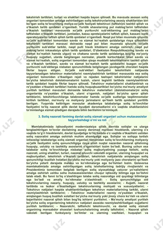 ganish bu fanning izlanish predmeti xisoblanadi. soliq akademiyasini bitirgan talaba soliq organlarining funksiyaviy bo’limlarida ya’ni soliq nazorati bilan bog’liq xizmat vazifalarini bajarishga mo’ljallangan. shuning uchun»soliq nazorati” fani aynan shu talabga javob beruvchi mutaxassis kadrlar tayyorlashga xizmat qilishga qaratilgan. o’z navbatida»soliq nazorati” fani “soliq tarixi va nazariyasi”, “soliqlar va soliqqa tortish”, “soliq qonunchiligi asoslari”, “soliqlarni prognoz qilish” kabi boshqa fanlar bilan o’zaro bog’liq. 2. soliq nazorati fanining tarkibiy mazmuni soliq nazorati fani quyidagi mavzularni o’z ichiga olgan: 1) soliq to’lovchilar tomonidan soliq qonunchiligiga rioya qilinishi nazoratining huquqiy asoslari 2) хo’jalik sub’ektlari faoliyati bo’yicha davlat nazoratining tashkil etilishi 3) хo’jalik sub’ektlari moliyaviy faoliyatini xujjatli tekshiruvlarini tashkil qilish va o’tkazish tartiblari 4) yuridik shaxslarning pul mablag’larini taftishdan o’tkazish tartiblari 5) naqd pul bilan muomala qiluvchi xo’jalik sub’ektlari tomonidan savdo va xizmat ko’rsatish qoidalariga rioya qilinishini tekshirish tartiblari 6) хo’jalik sub’ektlari faoliyatini tekshirilishi natijasida tayyorlanadigan tekshiruv materiallarini rasmiylashtirish tartiblari 7) тekshiruv materiallarini shakllantirish va …