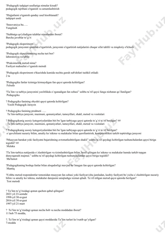 shda matematik usulga kirmaydigon javobni aniqlang test ?bugungi kunda jamiyat yuzini qora qiluvchi pastkashlar, yomonlar, beboshlar, o’g’rilar, giyohvandlar, va nashavandlar kecha tarbiyalariga e’tibor berilmagan bolalardir” deb aytilgan fikr kimga tegishli? a.avloniy ?kuzatish tadqiqot usuli deb nimaga aytiladi? b,c javoblar kuzatishning maqsadga muvofiqligi kuzatishning analitik xarakteri ?pedagogik tadqiqot usullariga nimalar kiradi? pedagogik tajribani o'rganish va umumlashtirish ?hujjatlarni o'rganish qanday usul hisoblanadi? tadqiqot usuli ?innovatsiya bu….. yangilash ?suhbatga qo'yiladigan talablar nimalardan iborat? barcha javoblar to’g’ri ?pedagogik eksperiment- … pedagogik jarayonni qasddan o'zgartirish, jarayonni o'zgartirish natijalarini chuqur sifat tahlili va miqdoriy o'lchash ?pedagogik ekperimentning necha turi bor? laboratoriya va tabiiy ?praksimetrik metod nima? faoliyat mahsulini o’rganish metodi ?pedagogik eksperiment o'tkazishda kamida nechta guruh sub'ektlari tashkil etiladi: 2 ta ?pedagogika fanlar tizimiga kirmaydigan fan qaysi qatorda keltirilgan? falsafa ?ta`lim va tarbiya jarayonini yaxlitlikda o`rganadigan fan sohasi” ushbu ta`rif qaysi fanga nisbatan qo`llanilgan? pedagogika ? pedagogika fanining obyekti qaysi qatorda keltirilgan? yaxlit pedagogik jarayon ? …