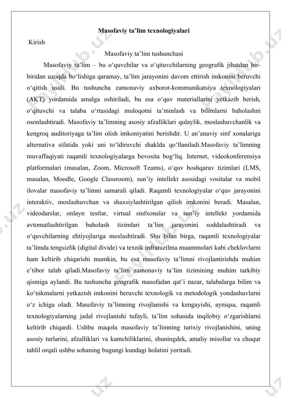 eruvchi texnologik va metodologik yondashuvlarni o‘z ichiga oladi. masofaviy ta’limning rivojlanishi va kengayishi, ayniqsa, raqamli texnologiyalarning jadal rivojlanishi tufayli, ta’lim sohasida inqilobiy o‘zgarishlarni keltirib chiqardi. ushbu maqola masofaviy ta’limning tarixiy rivojlanishini, uning asosiy turlarini, afzalliklari va kamchiliklarini, shuningdek, amaliy misollar va chuqur tahlil orqali ushbu sohaning bugungi kundagi holatini yoritadi. masofaviy ta’limning tarixiy rivojlanishi masofaviy ta’limning ildizlari xix asrga borib taqaladi, bu davrda pochta orqali ta’lim dastlabki shakllari paydo bo‘ldi. ushbu usul, asosan, talabalarga o‘quv materiallarini pochta orqali yuborish va ulardan yozma topshiriqlarni qaytarib olishga asoslangan edi. 1840-yillarda angliyada ser isaak pitman stenografiya bo‘yicha masofaviy kurslarni tashkil qildi, bu esa zamonaviy masofaviy ta’limning dastlabki namunasi sifatida qabul qilinadi. talabalar o‘quv materiallarini pochta orqali olib, topshiriqlarni bajarib, o‘qituvchilarga qaytarar edilar. bu jarayon sekin va mashaqqatli bo‘lsa-da, o‘sha davr uchun inqilobiy yondashuv edi, chunki u ta’limga ega bo‘lish imkoniyati cheklangan odamlarga bilim olish imkonini berdi.xx asrning boshlarida radio va televideniye kabi ommaviy …