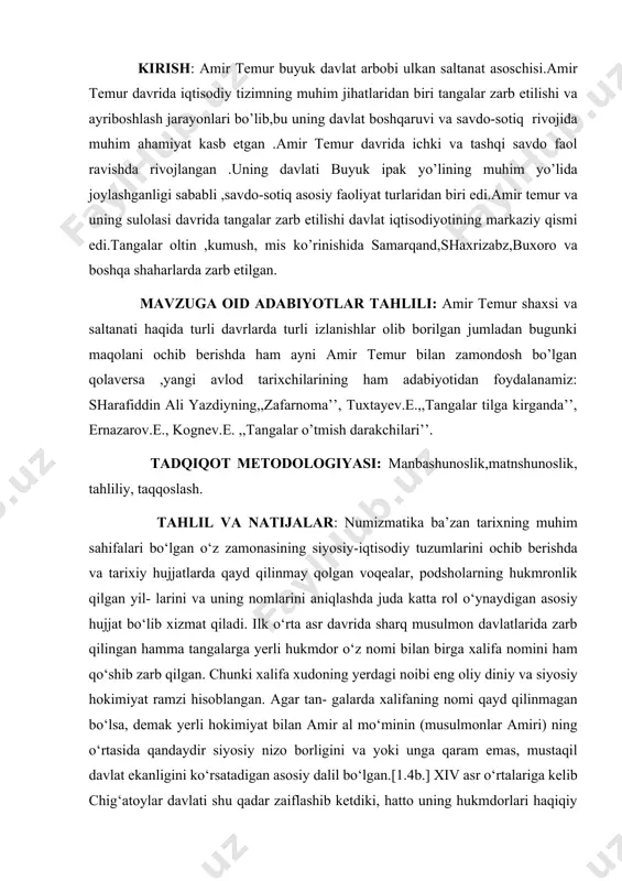 altanati haqida turli davrlarda turli izlanishlar olib borilgan jumladan bugunki maqolani ochib berishda ham ayni amir temur bilan zamondosh bo’lgan qolaversa ,yangi avlod tarixchilarining ham adabiyotidan foydalanamiz: sharafiddin ali yazdiyning,,zafarnoma’’, tuxtayev.e.,,tangalar tilga kirganda’’, ernazarov.e., kognev.e. ,,tangalar o’tmish darakchilari’’. tadqiqot metodologiyasi: manbashunoslik,matnshunoslik, tahliliy, taqqoslash. tahlil va natijalar: numizmatika ba’zan tarixning muhim sahifalari bo‘lgan o‘z zamonasining siyosiy-iqtisodiy tuzumlarini ochib berishda va tarixiy hujjatlarda qayd qilinmay qolgan voqealar, podsholarning hukmronlik qilgan yil- larini va uning nomlarini aniqlashda juda katta rol o‘ynaydigan asosiy hujjat bo‘lib xizmat qiladi. ilk o‘rta asr davrida sharq musulmon davlatlarida zarb qilingan hamma tangalarga yerli hukmdor o‘z nomi bilan birga xalifa nomini ham qo‘shib zarb qilgan. chunki xalifa xudoning yerdagi noibi eng oliy diniy va siyosiy hokimiyat ramzi hisoblangan. agar tan- galarda xalifaning nomi qayd qilinmagan bo‘lsa, demak yerli hokimiyat bilan amir al mo‘minin (musulmonlar amiri) ning o‘rtasida qandaydir siyosiy nizo borligini va yoki unga qaram emas, mustaqil davlat ekanligini …