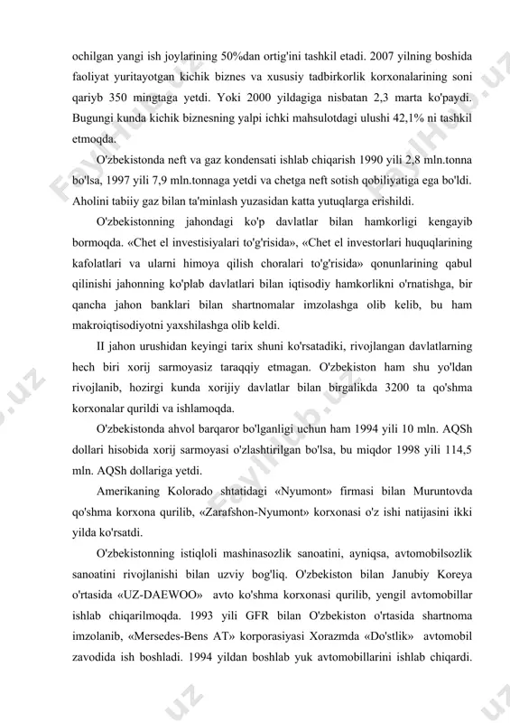 o'z ishi natijasini ikki yilda ko'rsatdi. o'zbekistonning istiqloli mashinasozlik sanoatini, ayniqsa, avtomobilsozlik sanoatini rivojlanishi bilan uzviy bog'liq. o'zbekiston bilan janubiy koreya o'rtasida «uz-daewoo» avto ko'shma korxonasi qurilib, yengil avtomobillar ishlab chiqarilmoqda. 1993 yili gfr bilan o'zbekiston o'rtasida shartnoma imzolanib, «mersedes-bens at» korporasiyasi xorazmda «do'stlik» avtomobil zavodida ish boshladi. 1994 yildan boshlab yuk avtomobillarini ishlab chiqardi. 1995 yili «o'zavtosanoat» uyushmasi bilan turkiyaning «kochxolding» kompaniyasi o'rtasida shartnoma imzolanib, 1999 yildan samarqandning so'g'diyona mavzeida avtobus zavodi qurilib, faoliyat yurita boshladi. qishloq xo'jaligida iqtisodiy islohotlar o'tkazish ham biz uchun yangilik emas. o'zbek dehqoni o'z boshidan qancha islohotlarni o'tkazmadi deysiz. natijasichi? sho'rolar zamonida «dehqonlar» termini o'z mohiyatini yo'qotdi. uncha uzoq emas, 80-yillarda kolxozchilarning bajargan ishlariga xaq to'lash normativlarida bir ish kuni (yetti soat) 20 sotix yagana qilsa, bir norma ish hisoblanib, unga 3 so'm 27 tiyin haq belgilangan. ko'z oldingizda keltiring 20 sotih yagana qilish uchun (qator orasi 60 sm bo'lganda) 3200 metr egat ustidan …
