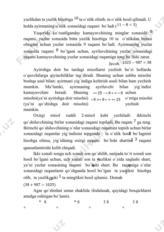 son hosil bo`ladi. birinchi to`liqsiz ko`paytmaning ikkinchi raqamini tahlil qilib, quyidagi xulosaga kelamiz: sonining birinchi ko`paytuvchining o`nlar xonasidagi raqami bilan ko`paytmasi raqami bilan tugashi shart (chunki birinchi to`liqmas ko`paytuvchining o`nlar xonasidagi raqamiga birlar xonasida ko`paytirish bajarilganda hosil bo`lgan ta o`nlikni qo`shish zarur). bu shartni faqat 7 soni qanoatlantiradi. · 4 7 4 7 4 7 4 × * 3 * 3 2 3 2 3 2 2 2 2 2 2 * 2 2 2 2 2 + + + + 1 * * 1 * * 1 4 8 1 4 8 2 2 2 2 * * 0 * * 0 * * 0 1 7 0 ikkinchi ko`paytuvchining o`nlar xonasidagi raqamini aniqlaymiz. sonini biror songa ko`paytirganda yuzlar xonasida raqami hosil bo`ladigan uch xonali son faqat ko`paytirilayotgan son bo`lgandagina bajariladi. javob: 6-misol. tushirib qoldirilgan raqamlarni qo`ying ** 35 · 0 2* ** 1* - * *4 * 0 …