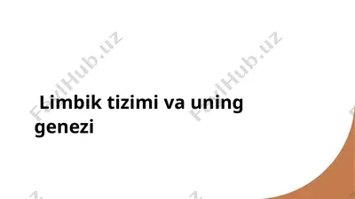 limbik tizimi va uning genezi — PPTX
