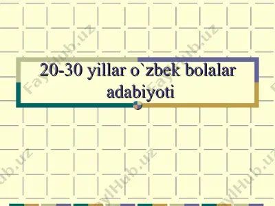 20-30 yillar o`zbek bolalar adabiyoti — PPT