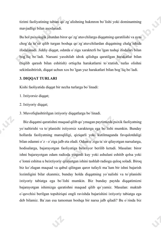 `xtashi ham diqqatimizni jalb qiladi. masalan: o`quvchi bir xil shovqinda dars tayyorlayotgan bo`lsa (ventilyator shovqinida), shovkinni payqamaydi, agar shovqin to`xtasa u darhol sezadi. qo`zg`atuvchining tashqi xarakterimizga bog`liq bo`lgan diqqatni deyarli majburiy diqqat deb hisoblashimiz mumkin. pedagogik amaliyot, albatta diqqatni tug`diruvchan mana shu toifadagi sabablar bilan hisoblashmog`i lozim. o`qituvchi o`quvchilar diqqatini jalb qilish uchun ba`zan kattiqroq gapirishi yoki ovozni pasaytirib gapirishi mumkin. lekin bunday usullar maktabda diqqatni hal qilish masalasini hech qachon oxirigacha hal qilib bermaydi. bu usuldan so`ng va ular bilan birga o`quvchilar diqqatini jalb qilishning boshqa usullaridan foydalanmog`i lozim. ixtiyoriy diqqatni yuzaga keltiruvchi ikkinchi toifa sabablariga tashqi qo`zg`atuvchilarning odamning ichki holatiga va avvalo odamda mavjud bo`lgan ehtiyojlarga mos kelishi kiradi. masalan: kornimiz och paytida biror mazali hid beixtiyor diqqatimizni o`ziga jalb etadi. agar qornimiz to`q bo`lsa, bu hidni payqamasligimiz ham mumkin. bu toifadagi sabablarga maroqlilik hamda jozibadorlik kiradi. agar o`qituvchining gapirayotgan gapi har xil hissiyotlarni tug`diruvchi tasavvurlarni almashtirib tursa, …
