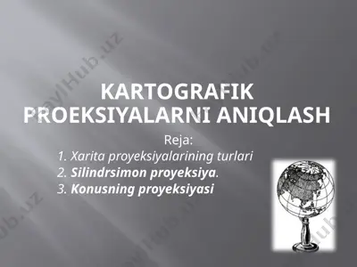 kartografik proeksiyalarni aniqlash — PPTX