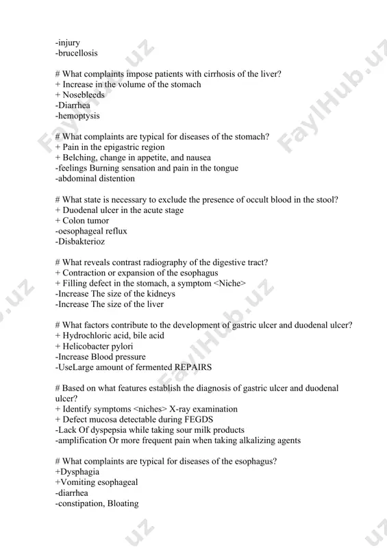 n # what factors are risk factors for liver disease? + blood transfusion + alcohol abuse -hypothermia -smoking # what are the variations in the overall analysis of the blood of patients with liver cirrhosis watch most often? thrombocytopenia + + leukopenia, anemia -eozinofiliya -trombotsitoz # in what sequence should be carried out palpation of the intestine? +sigmoid colon + cecum -cross colon -descending transverse colon # list the main requirements of patients with complaints of stomach diseases + violation of appetite, belching + heartburn, nausea, vomiting -increase appetite -obesity # what are the characteristic features detected during the inspection of patients with digestive diseases + weight loss, pale skin + language topped with smooth papillae -obesity -hyperemia persons # specify the attributes defined using the superficial palpation + strain of abdomen muscles + pathological formation of fat under the skin -dimensions stomach -portal hypertension # specify the main points …