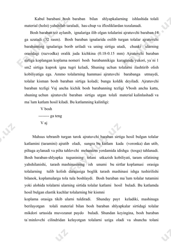 ning bir kismni koplama orasiga tikib ularni tuldiradi. shunday payt keladiki, mashinaga berilayotgan tolali material bilan bosh baraban shlyapkalar sirtidagi tolalar mikdori urtasida muvozanat paydo buladi. shundan keyingina, bosh baraban ta`minlovchi cilindridan kelayotgan tolalarni uziga oladi va shuncha tolani ajratuvchi barabanga beradi, hamda shlyapkaga kancha tola bergan bulsa, shuncha tolani kaytib oladi. ajratuvchi baraban sirtiga utib yigilgan tolalar katlamini minutiga 1000-1800 marta tebranma harakatlanuvchi tarok urib tushiradi (rasm a) tarok mehanizmi plastinka -1 va kalonka-2 dan iborat bulib, val-3 ga mahkamlangan. tarok mahusu mehanizmdan tebranma harakat olib, taramni ajratuvchi baraban koplamasi tishlarining orka tomonidan tushirib oladi. tolalarni ajratib oluvchi kuchlarni aniklaymiz. tarok harakat kilayotgan paytda g hosil kilib tebranadi. taram bilan uchrashganda q kuch hosil buladi, bu kuch q1 va q2 yoyga urinma bulib yunalgan. q kuchni ikkita s va n tashkil etuvchi kuchlarga ajratamiz. s kuch tish yoki ignalar buylab, n kuch esa unga perpendikulyar yunalgan s =q cos …