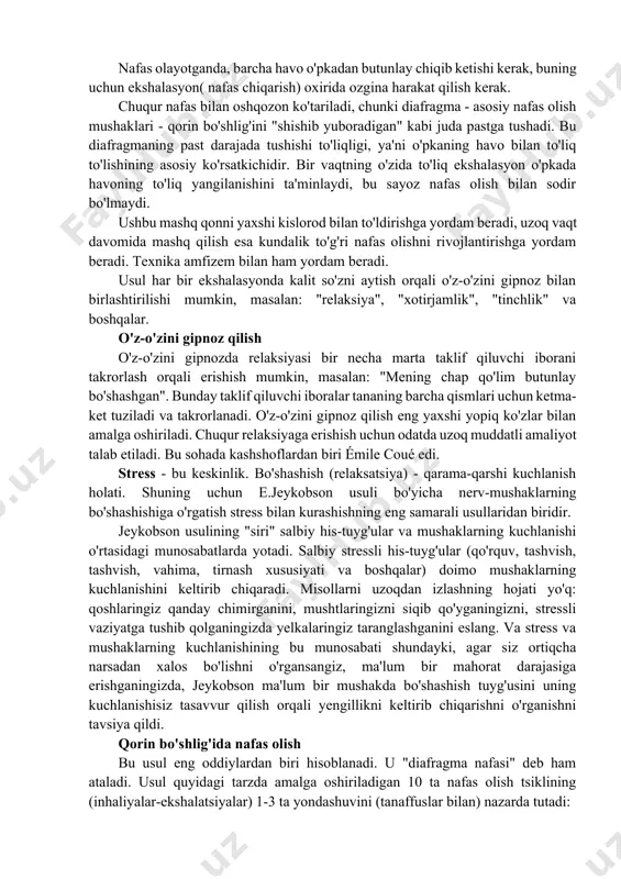 shiroq. nafas olish nafas olishdan uzoqroq bo'lishi kerak. nafas olayotganda, barcha havo o'pkadan butunlay chiqib ketishi kerak, buning uchun ekshalasyon( nafas chiqarish) oxirida ozgina harakat qilish kerak. chuqur nafas bilan oshqozon ko'tariladi, chunki diafragma - asosiy nafas olish mushaklari - qorin bo'shlig'ini "shishib yuboradigan" kabi juda pastga tushadi. bu diafragmaning past darajada tushishi to'liqligi, ya'ni o'pkaning havo bilan to'liq to'lishining asosiy ko'rsatkichidir. bir vaqtning o'zida to'liq ekshalasyon o'pkada havoning to'liq yangilanishini ta'minlaydi, bu sayoz nafas olish bilan sodir bo'lmaydi. ushbu mashq qonni yaxshi kislorod bilan to'ldirishga yordam beradi, uzoq vaqt davomida mashq qilish esa kundalik to'g'ri nafas olishni rivojlantirishga yordam beradi. texnika amfizem bilan ham yordam beradi. usul har bir ekshalasyonda kalit so'zni aytish orqali o'z-o'zini gipnoz bilan birlashtirilishi mumkin, masalan: "relaksiya", "xotirjamlik", "tinchlik" va boshqalar. o'z-o'zini gipnoz qilish o'z-o'zini gipnozda relaksiyasi bir necha marta taklif qiluvchi iborani takrorlash orqali erishish mumkin, masalan: "mening chap qo'lim butunlay bo'shashgan". bunday taklif …