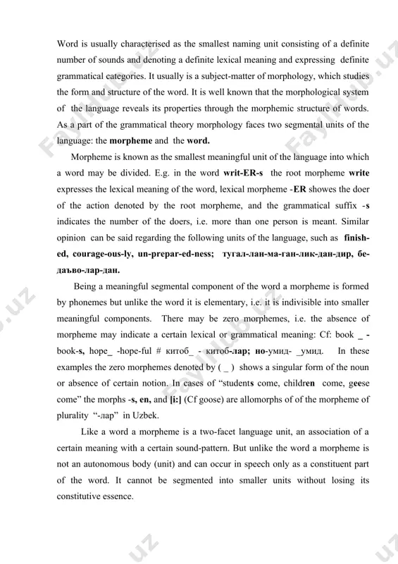 unlike the word a morpheme is not an autonomous body (unit) and can occur in speech only as a constituent part of the word. it cannot be segmented into smaller units without losing its constitutive essence. the morphemes can be divided into root (free) morphemes and affixal (bound) morphemes (affixes). a form is said to be free if tit may stand alone without changing its meaning; if not it is a bound form, as it always bound to something else. e.g: in the words sportive, elegant morphemes sport, elegant may occur alone as utterances, but the forms -ive, -ant, eleg- cannot be used alone without the root morphemes. the morphemes may be classified in two ways: a) from the semantic point of view, and b) from the structural point of view. semantically morphemes fall into two classes : the root morphemes and non-root (affixational) morphemes. the root morphemes is the …