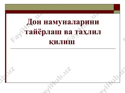 don namunalarini tayyorlash va tahlil qilish — PPTX