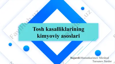 tosh kasalliklarining kimyoviy asoslari slayd top 10 — PPTX