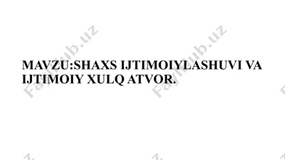 shaxs ijtimoiylashuvi va ijtimoiy xulq atvor — PPTX