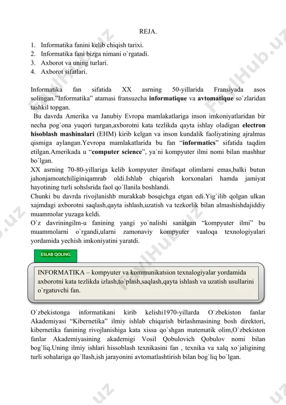 ming yildan ziyod vaqtdan beri hayot krchirib, shu vaqt davomida doimiy ravishda sezgi organlari orqali atrof-muxitdan turli ma`lumotlarni qabul qilib kelgan. jamiyat paydo bo`lgandan keyin esa odamlar muloqot jarayonida axborot almashinib, uni saqlashga urinishgan. axborotni saqlashni eng qadimiy usullari haqida areologlar tomonidan topilgan rasm,belgilar, qadimgi qo`lyozmalar orqali bilish mumkin. inson axborotni qabul qilishda uning sezgi organlari (retseptorlar) muhim ro`l o`ynaydi. ular quyidagilardan iborat. ko`rish orqali atrof-muxitni,ranglarni va obrazlarni qabul qiladi: eshitish orqali tivush, musiqa, ovoz kabi axborotni qabul qiladi: hid bilish ,burun retseptorlari yordamida turli xidlarni ajrata olish: ta`m bilish ,til retseptorlari yordamida achchiq ,chuchuk, sho`r yoki nordon narsalarni ajrata oladi. his etish, teri retseptorlari yordamida issiqni sovuqdan,yumshoqni qattiq narsadan ajrata oladi. barcha retseptorlar orqali olingan axborot inson miyasida saqlanib qoladi. eslab qoling axborot- bu inson sezgi organlari orqali atrof- muhitdan olingan turli ma`lumotlardir. kim yoki nima haqidagi ma`lumotlar ham axborot hisoblanadi. inson axborotning;90 % ini- ko`rish,9 % ini – …