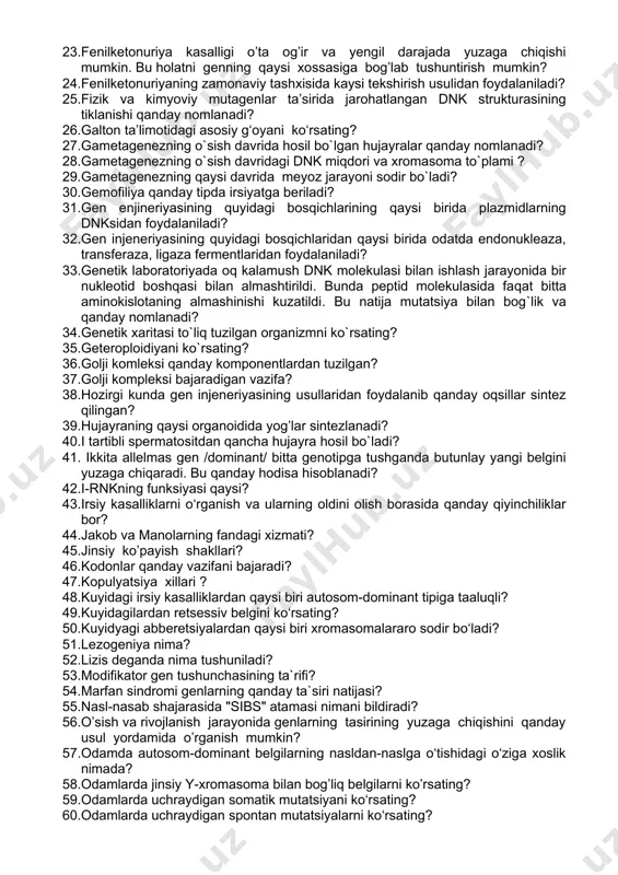 dnk sintezi praymerdan boshlanadi.praymer bu….? 17. ekspressivlik nima ? 18. episoma nima? 19. ept qanday vazifani bajaradi? 20. erkaklarda uchraydigan dominant belgini kо‘rsating? 21. f.galton g`oyalari nimaga qaratilgan edi? 22. felling sinamasi musbat,maxsus xidga ega siydik va ter, motor va psixik rivojlanishning orkada kolishi 6-oylikdan boshlanishi,sochning yorkin rangda bulishi xa​rakterli? 23. fenilketonuriya kasalligi o’ta og’ir va yengil darajada yuzaga chiqishi mumkin. bu holatni genning qaysi xossasiga bog’lab tushuntirish mumkin? 24. fenilketonuriyaning zamonaviy tashxisida kaysi tekshirish usulidan foydalaniladi? 25. fizik va kimyoviy mutagenlar ta’sirida jarohatlangan dnk strukturasining tiklanishi qanday nomlanadi? 26. galton ta’limotidagi asosiy g‘oyani kо‘rsating? 27. gametagenezning o`sish davrida hosil bo`lgan hujayralar qanday nomlanadi? 28. gametagenezning o`sish davridagi dnk miqdori va xromasoma to`plami ? 29. gametagenezning qaysi davrida meyoz jarayoni sodir bo`ladi? 30. gemofiliya qanday tipda irsiyatga beriladi? 31. gen enjineriyasining quyidagi bosqichlarining qaysi birida plazmidlarning dnksidan foydalaniladi? 32. gen injeneriyasining quyidagi bosqichlaridan qaysi birida odatda endonukleaza, transferaza, ligaza fermentlaridan …
