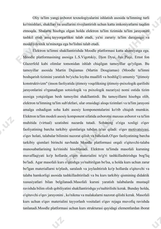 m modeli asosiy komponent sifatida axborotni maxsus axborot va ta'lim muhitida (virtual) uzatishni nazarda tutadi. sohaning o'ziga xosligi o'quv faoliyatining barcha tarkibiy qismlariga tubdan ta'sir qiladi: o'quv motivatsiyasi, o'quv holati, talabalar bilimini nazorat qilish va baholash.o'quv faoliyatining barcha tarkibiy qismlari birinchi navbatda moodle platformasi orqali o'qituvchi-talaba munosabatlarining ko'rinishi hisoblanadi. elektron ta'limda masofali kursning muvaffaqiyati ko'p hollarda o'quv materialini to'g'ri tashkillashtirishga bog'liq bo'ladi. agar masofali kurs o'qitishga yo'naltirilgan bo'lsa, u holda kurs uchun zarur bo'lgan materiallarni to'plash, saralash va joylashtirish ko'p hollarda o'qituvchi va talaba hamkorligi asosida tashkillashtiriladi va bu kurs tarkibiy qismining didaktik xususiyatlari bilan belgilanadi.masofali kursni yaratish talabalarda mustaqil ravishda bilim olish qobiliyatini shakllantirishga yo'naltirilishi kerak. bunday holda, o'qituvchi o'quv jarayonini , ko'nikma va malakalarni nazorat qilishi kerak. masofali kurs uchun o'quv materialini tayyorlash vositalari o'quv rejaga muvofiq ravishda tanlanadi.moodle platformasi uchun kurs strukturasi quyidagi elementlardan iborat bo'lishi kerak: 1. motivatsiya bloki samarali kognitiv faoliyatga, asosiy tarkibni faol o'zlashtirishga …