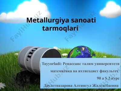 metallurgiya sanoati tarmoqlari — PPTX