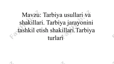 tarbiya usullari va shakillari — PPTX